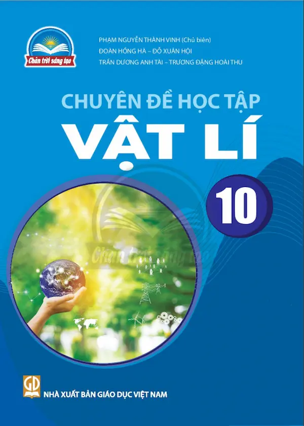 Chuyên đề học tập Vật lí 10 – Chân Trời Sáng Tạo
