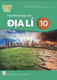 Chuyên đề học tập Địa lí 10 – Kết Nối Tri Thức