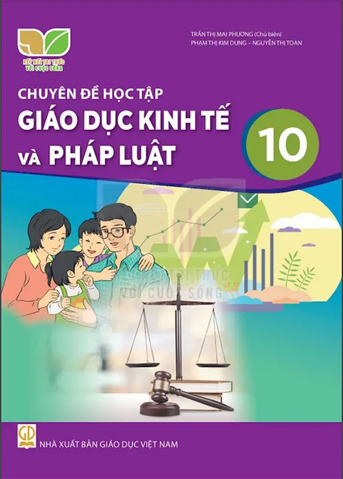 Chuyên đề học tập Giáo dục Kinh tế và pháp luật 10 - Kết Nối Tri Thức