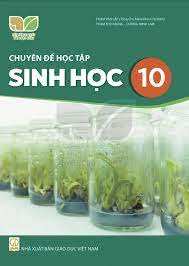 Chuyên đề học tập Sinh học 10 – Kết Nối Tri Thức