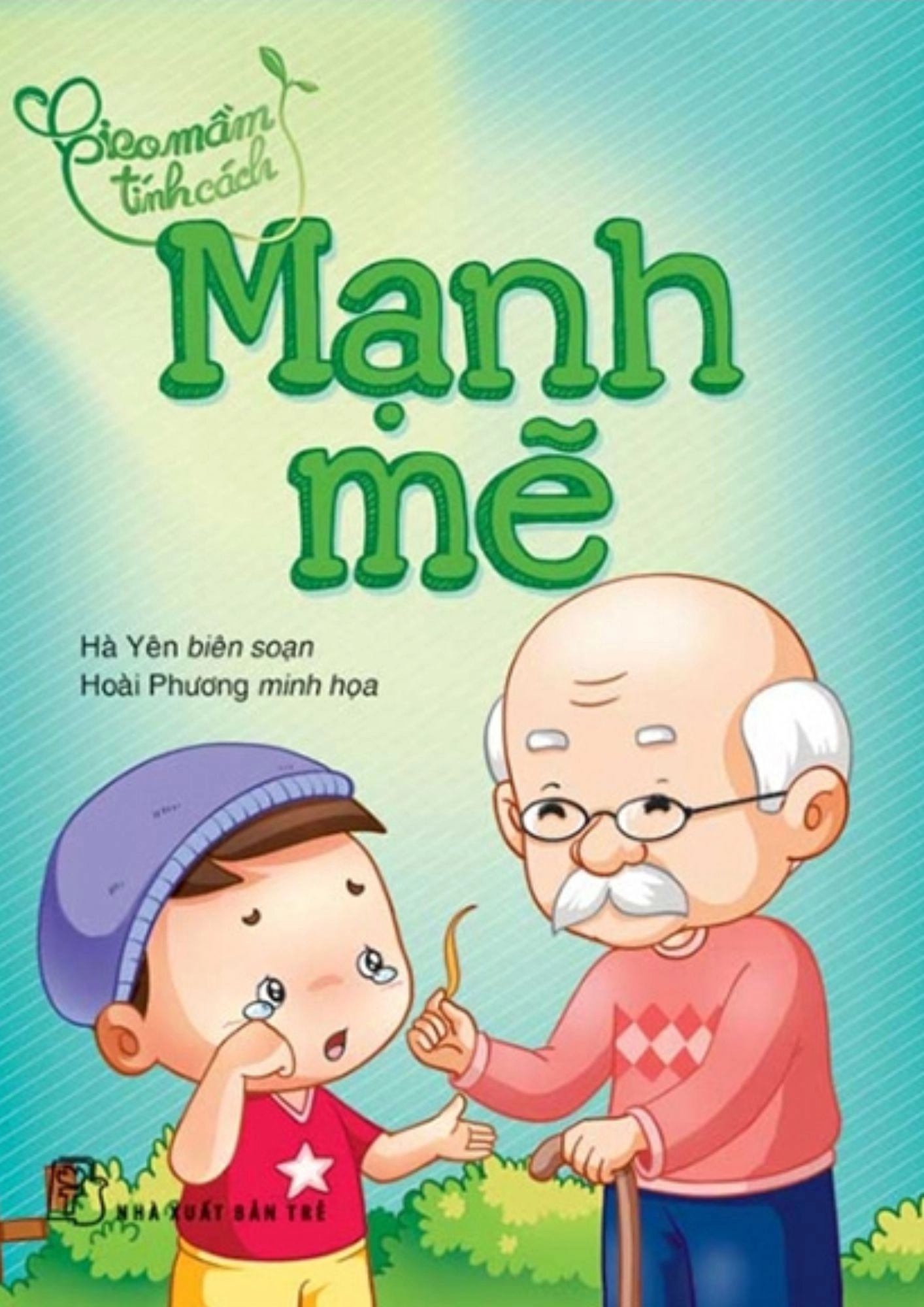 Gieo Mầm Tính Cách - Mạnh Mẽ