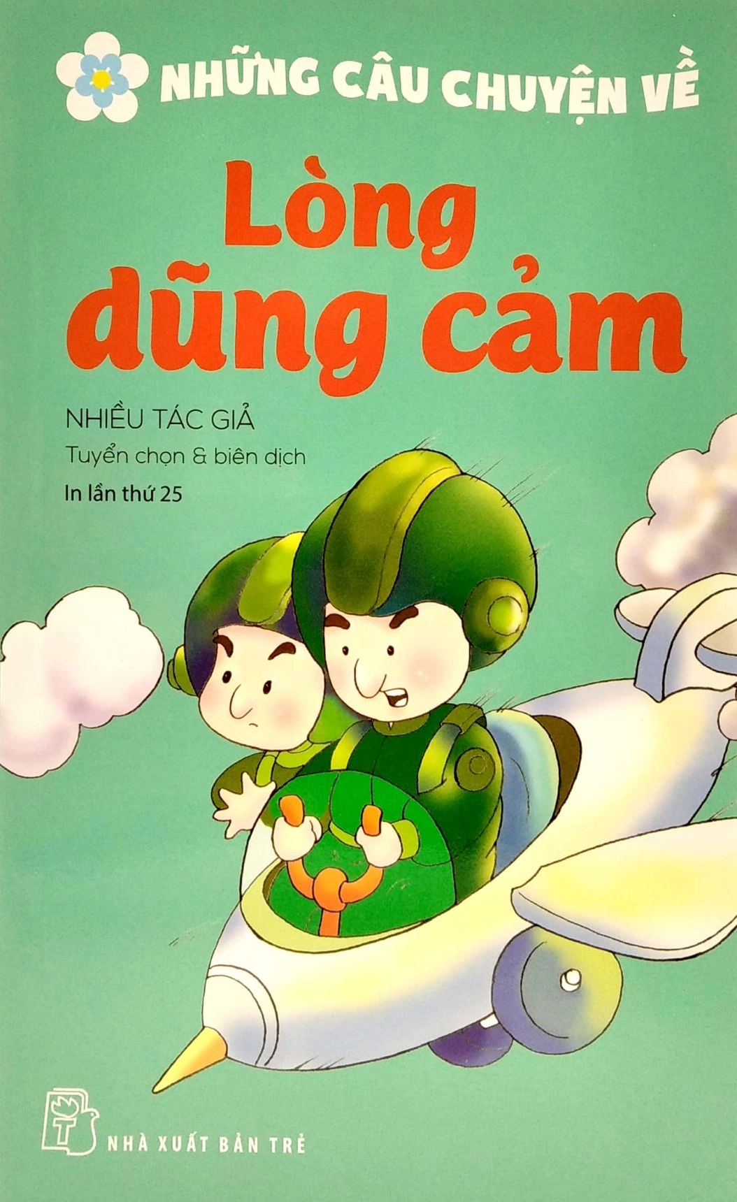 Những Câu Chuyện Về - Lòng Dũng Cảm