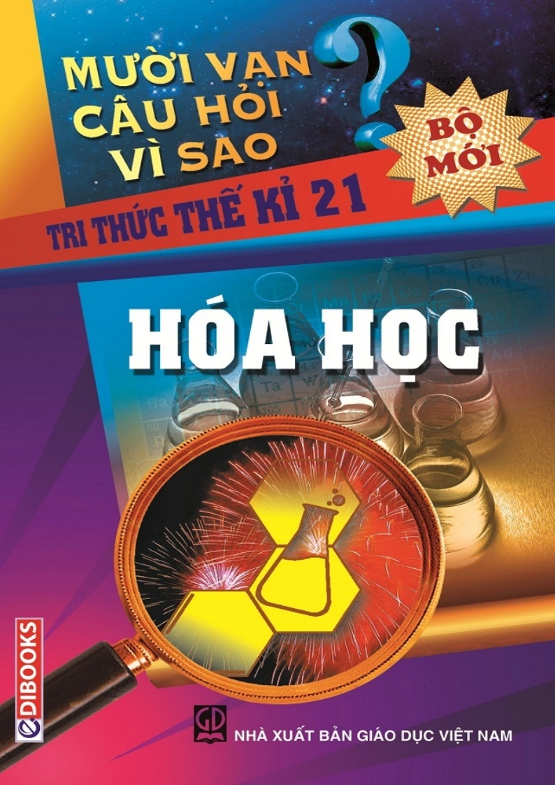 Mười vạn câu hỏi vì sao - Hóa học