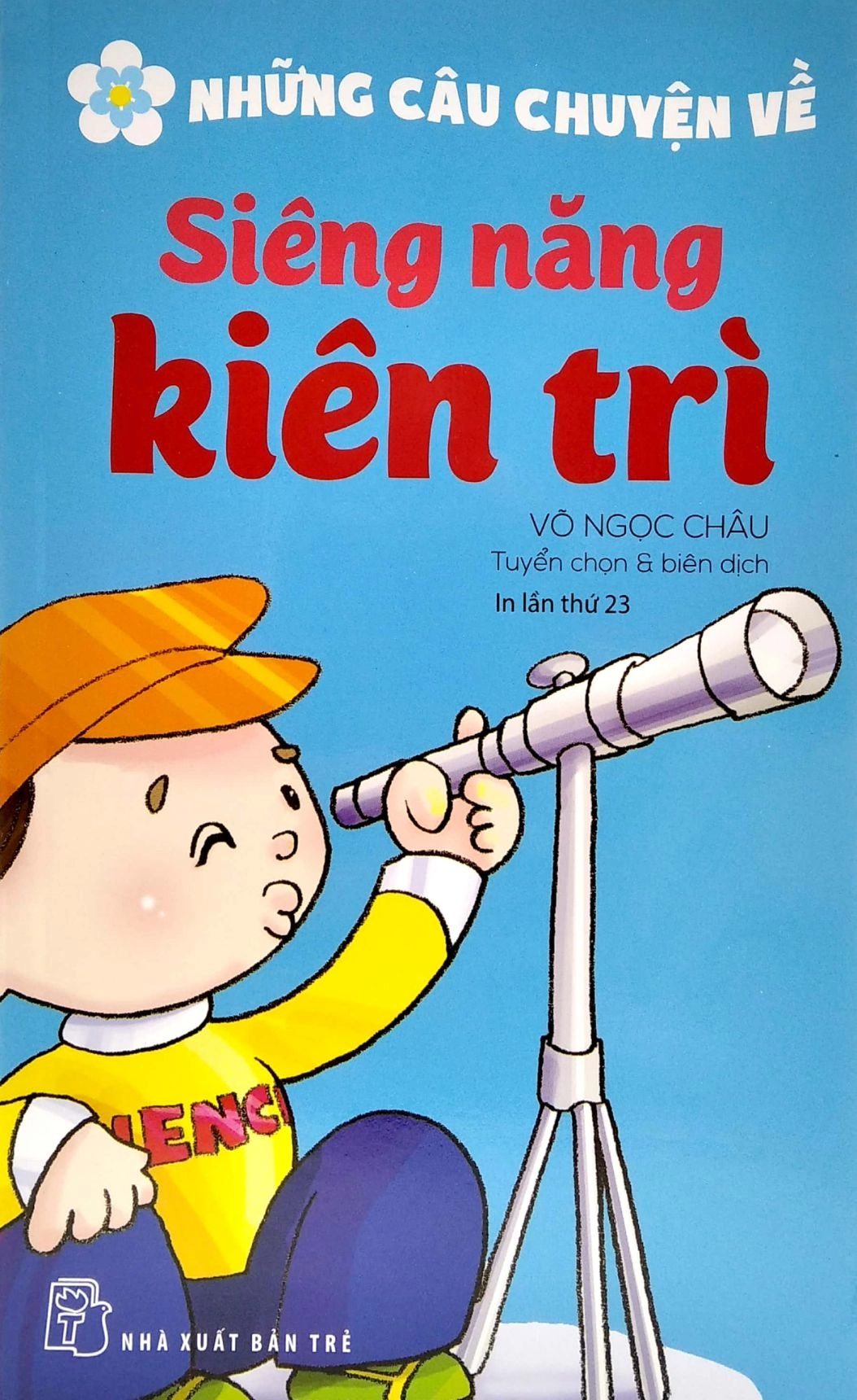 Những Câu Chuyện Về - Siêng Năng Kiên Trì