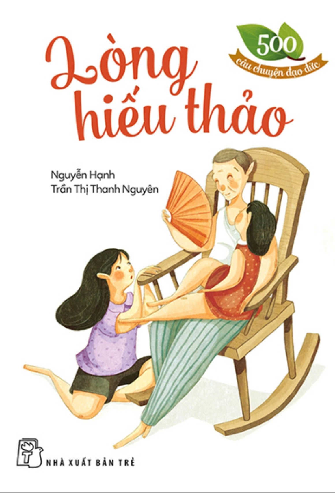 500 Câu Chuyện Đạo Đức - Lòng Hiếu Thảo