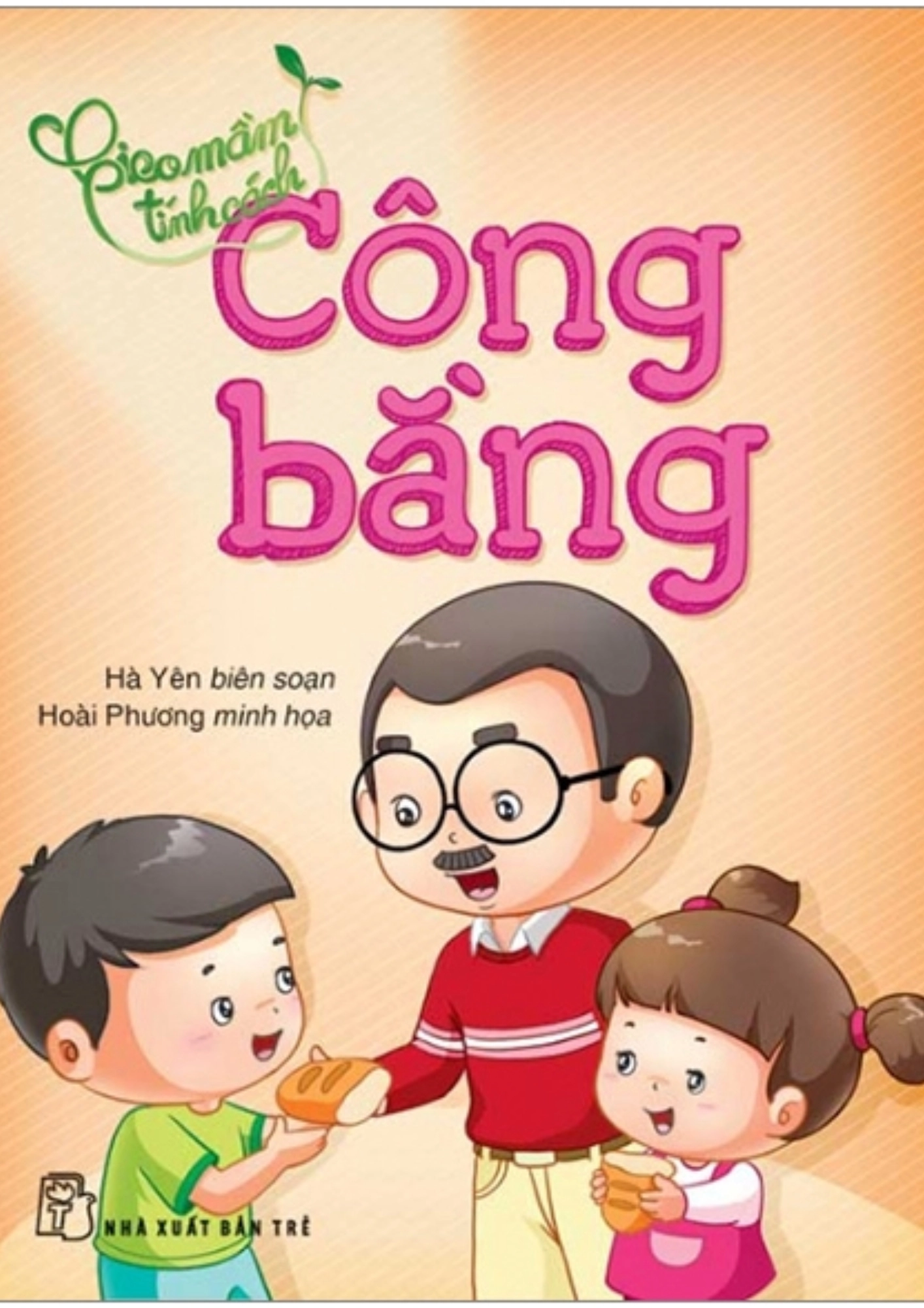 Gieo Mầm Tính Cách - Công Bằng