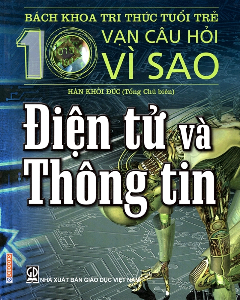 Mười Vạn Câu Hỏi Vì Sao - Điện Tử Và Thông Tin