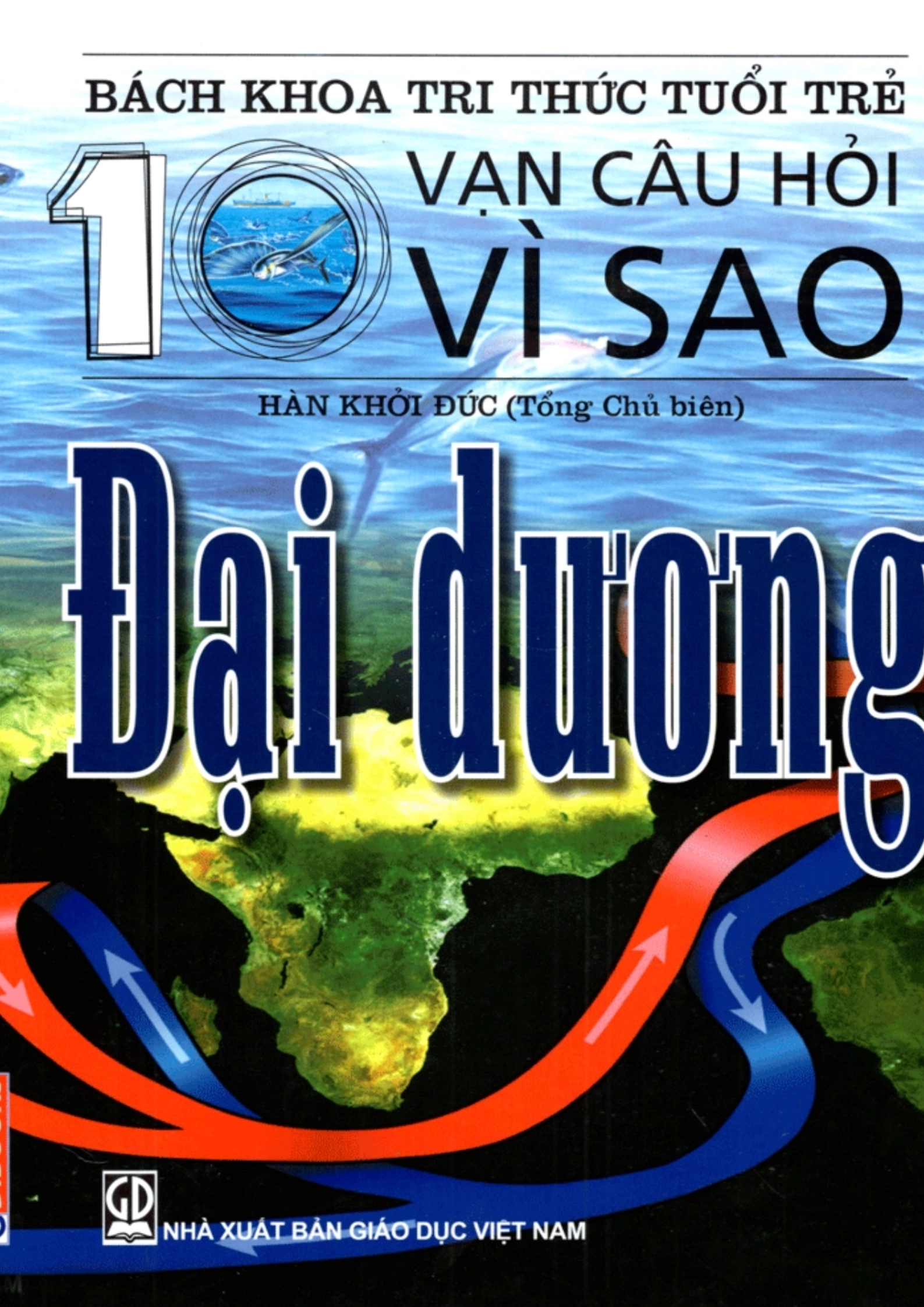 Mười Vạn Câu Hỏi Vì Sao - Đại Dương