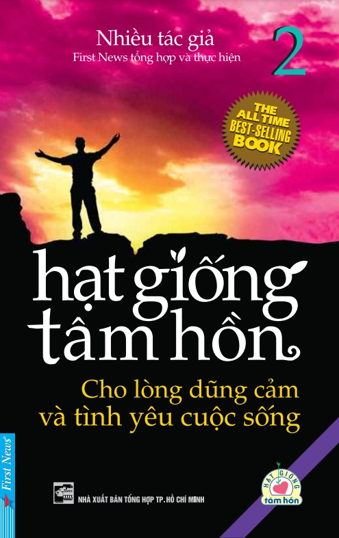 Hạt giống tâm hồn: Cho Lòng Dũng Cảm Và Tình Yêu Cuộc Sống (Tập 2)