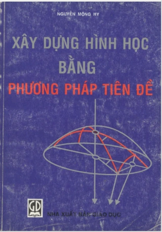 XÂY DỰNG HÌNH HỌC BẰNG PHƯƠNG PHÁP TIÊN ĐỀ