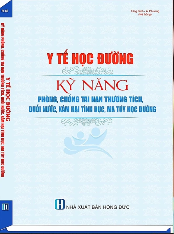 Y Tế Học Đường - Kỹ Năng Phòng, Chống Tai Nạn Thương Tích, Đuối Nước, Xâm Hại Tình Dục, Ma Túy Học Đường