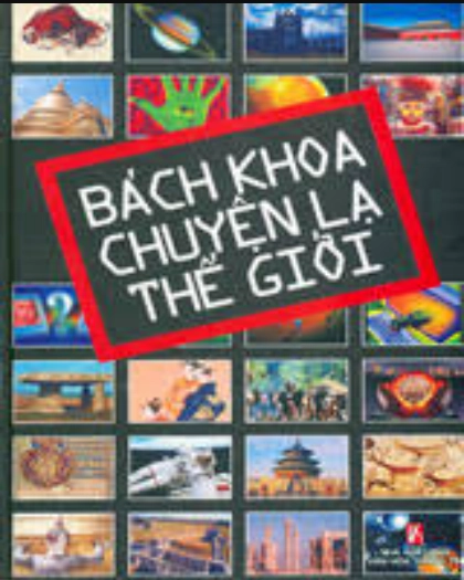 Bách Khoa Chuyện Lạ Thế Giới