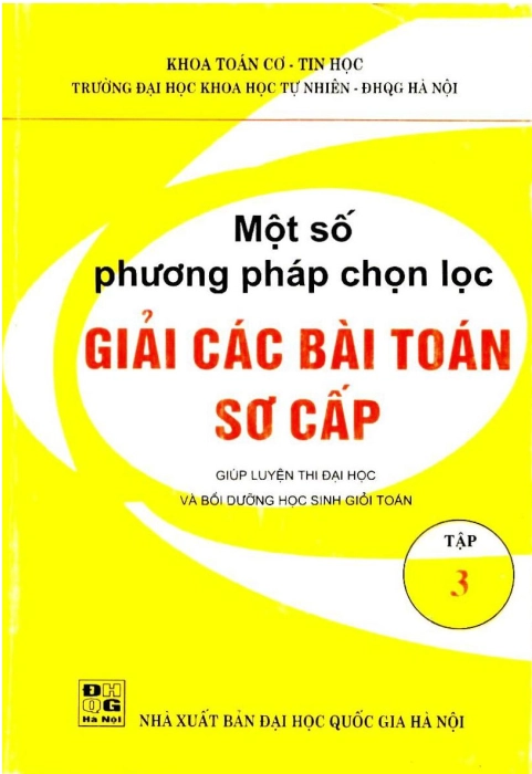Một số phương pháp chọn lọc giải các bài toán sơ cấp - Tập 3