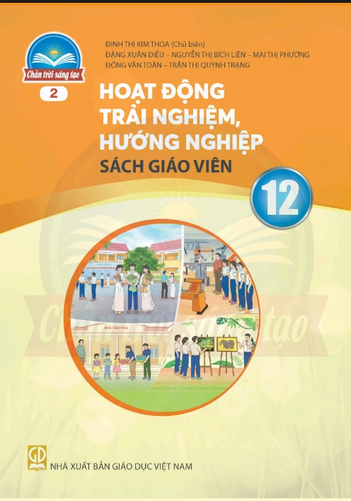 Sách giáo viên Hoạt động trải nghiệm hướng nghiệp 12 - Chân trời sáng tạo