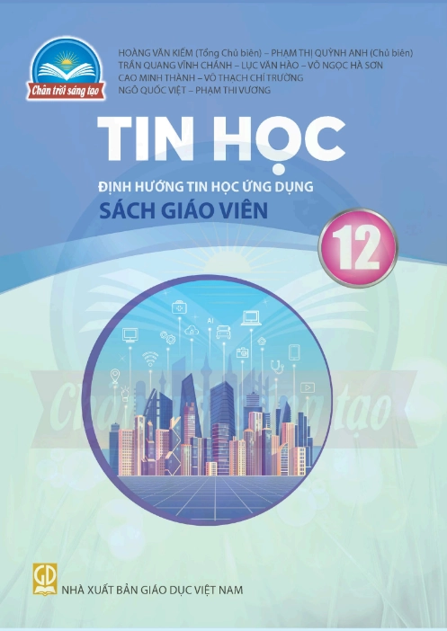 Sách giáo viên Tin học Định hướng tin học ứng dụng 12 - Chân trời sáng tạo