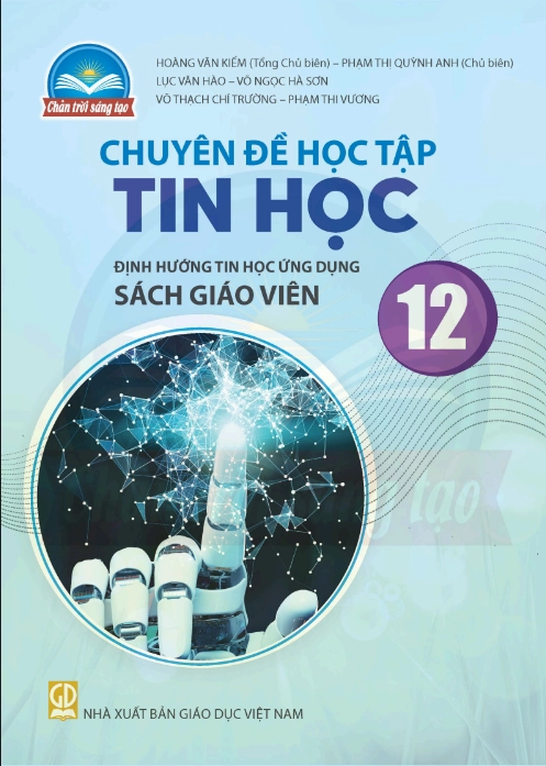 Sách giáo viên chuyên đề Tin học định hướng Tin học ứng dụng 12 - Chân trời sáng tạo