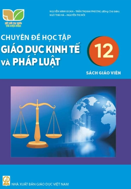 Sách giáo viên Chuyên đề học tập Giáo dục kinh tế và pháp luật 12 - Kết nối tri thức