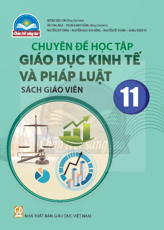 Sách giáo viên Chuyên đề học tập Giáo dục Kinh tế và pháp luật 11 - Chân Trời Sáng Tạo