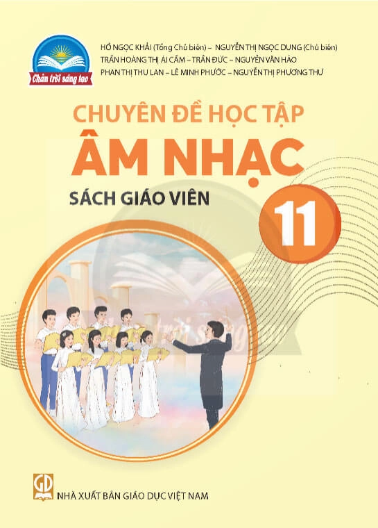 Sách giáo viên Chuyên đề học tập Âm nhạc 11 - Chân trời sáng tạo