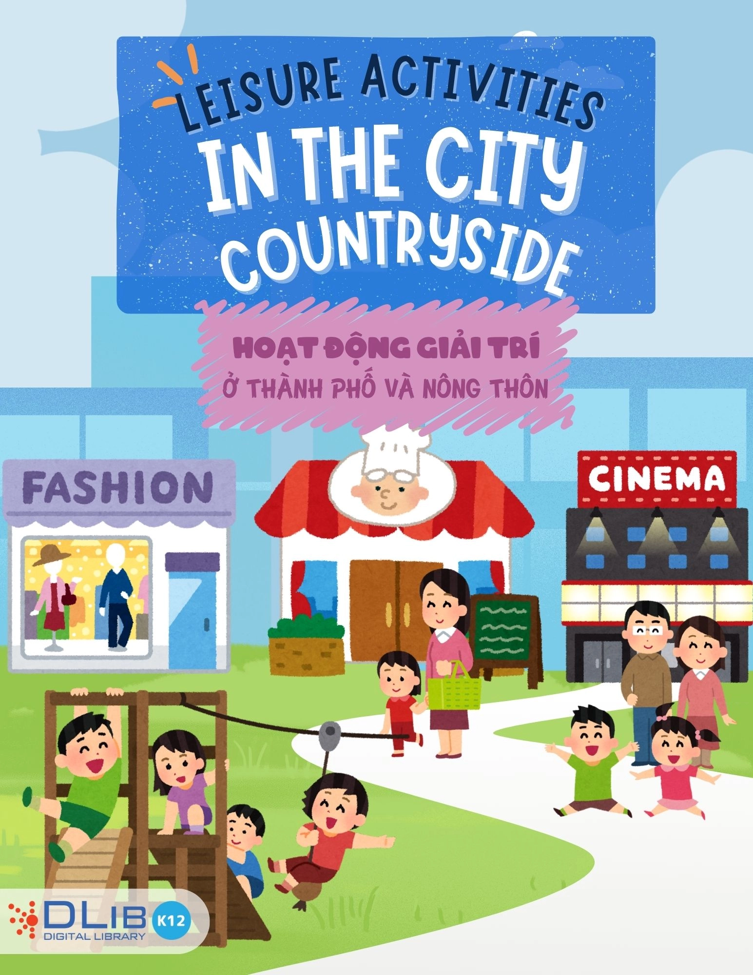 Leisure Activities In The City & Countryside - Hoạt Động Giải Trí Ở Thành Phố Và Nông Thôn