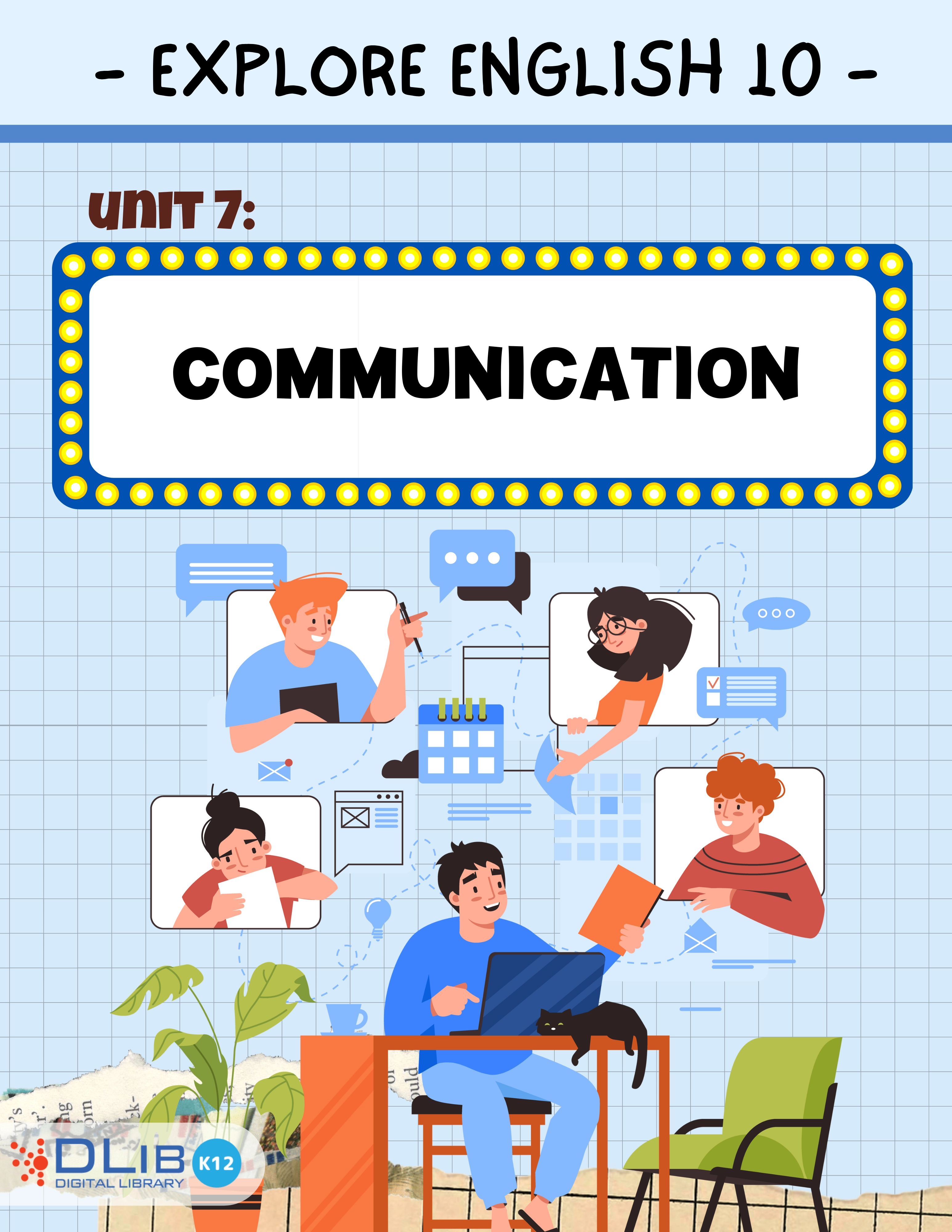 Explore New Worlds 10 - Unit 7: Communication