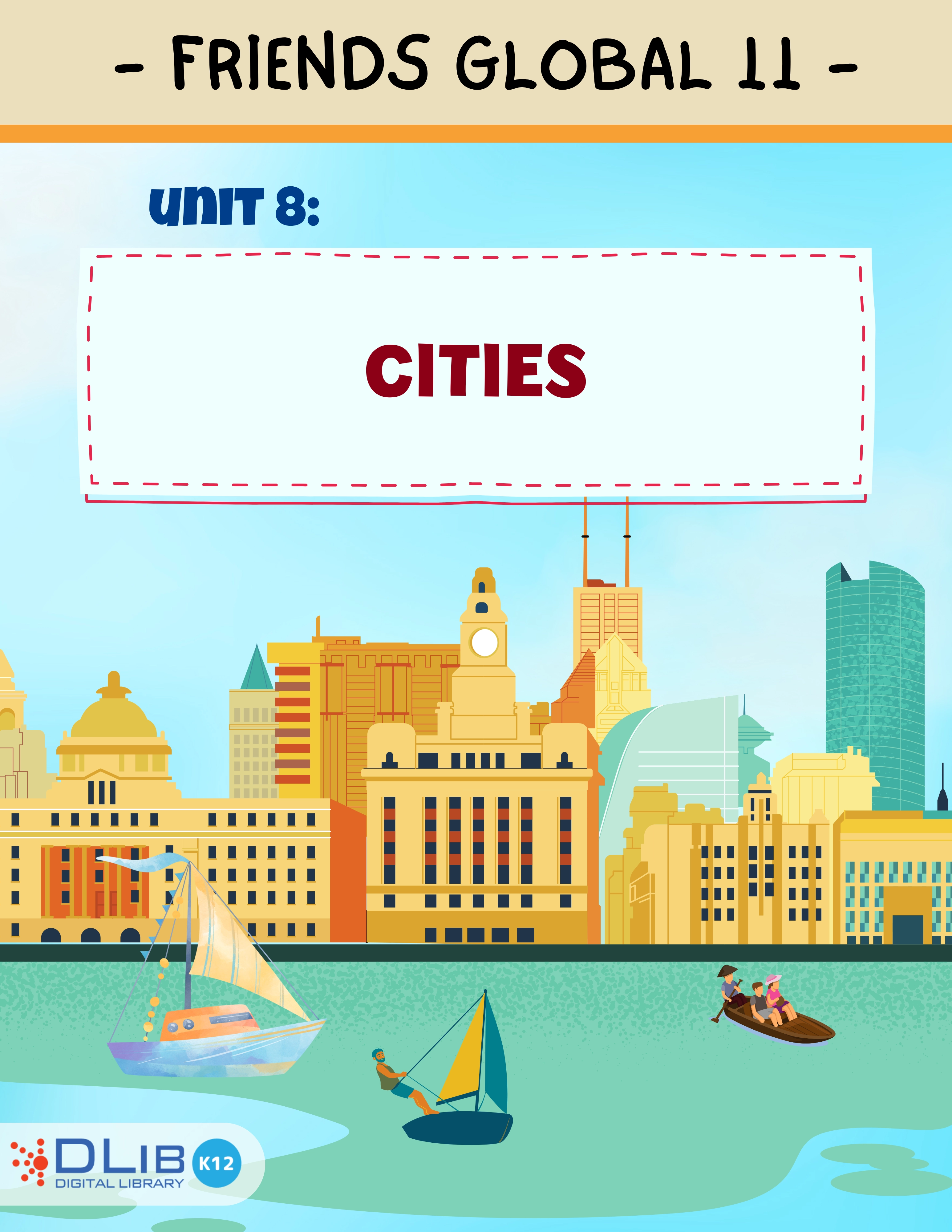 Friends Global 11 - Unit 8: Cities