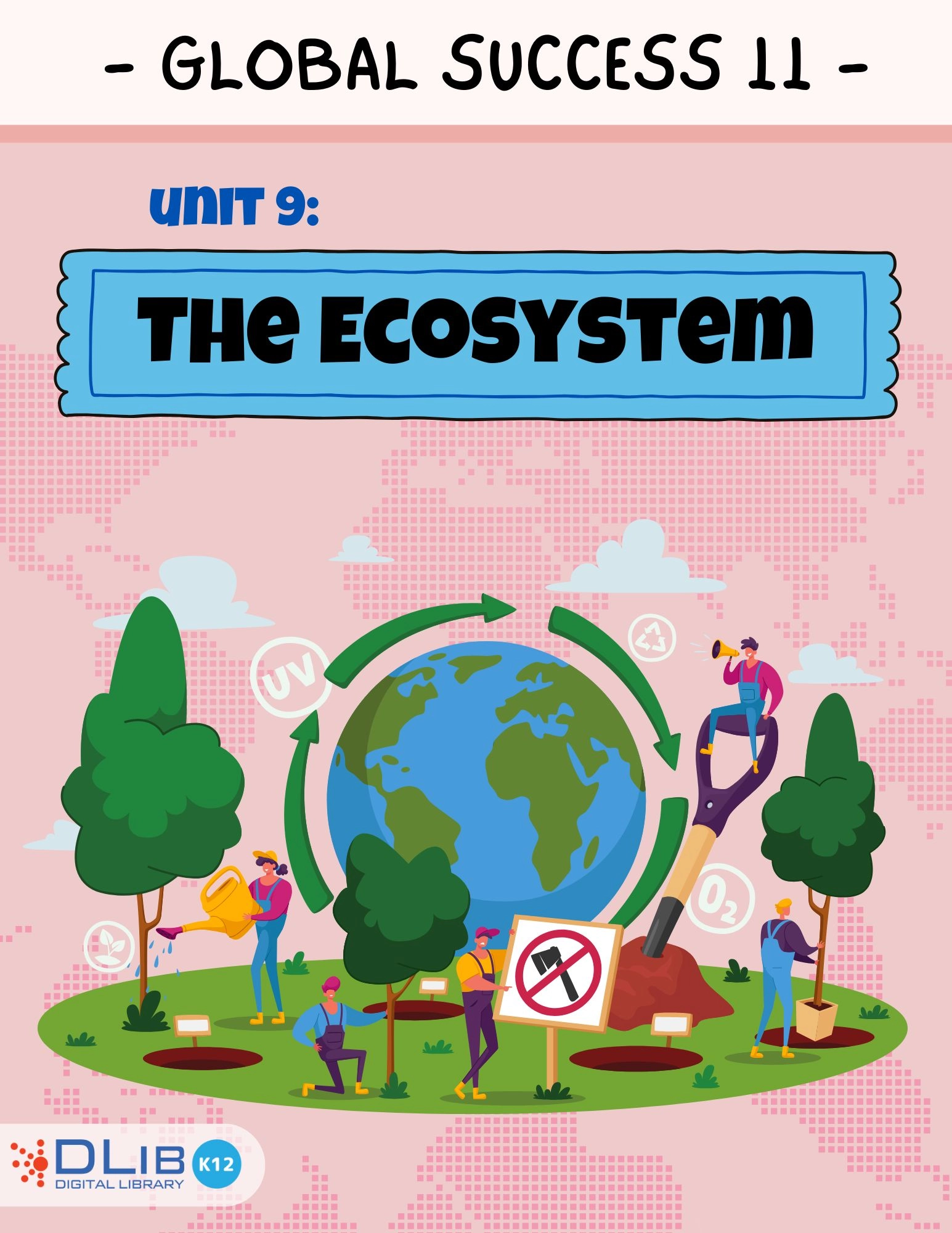 Global Success 11 - Unit 10: The Ecosystem