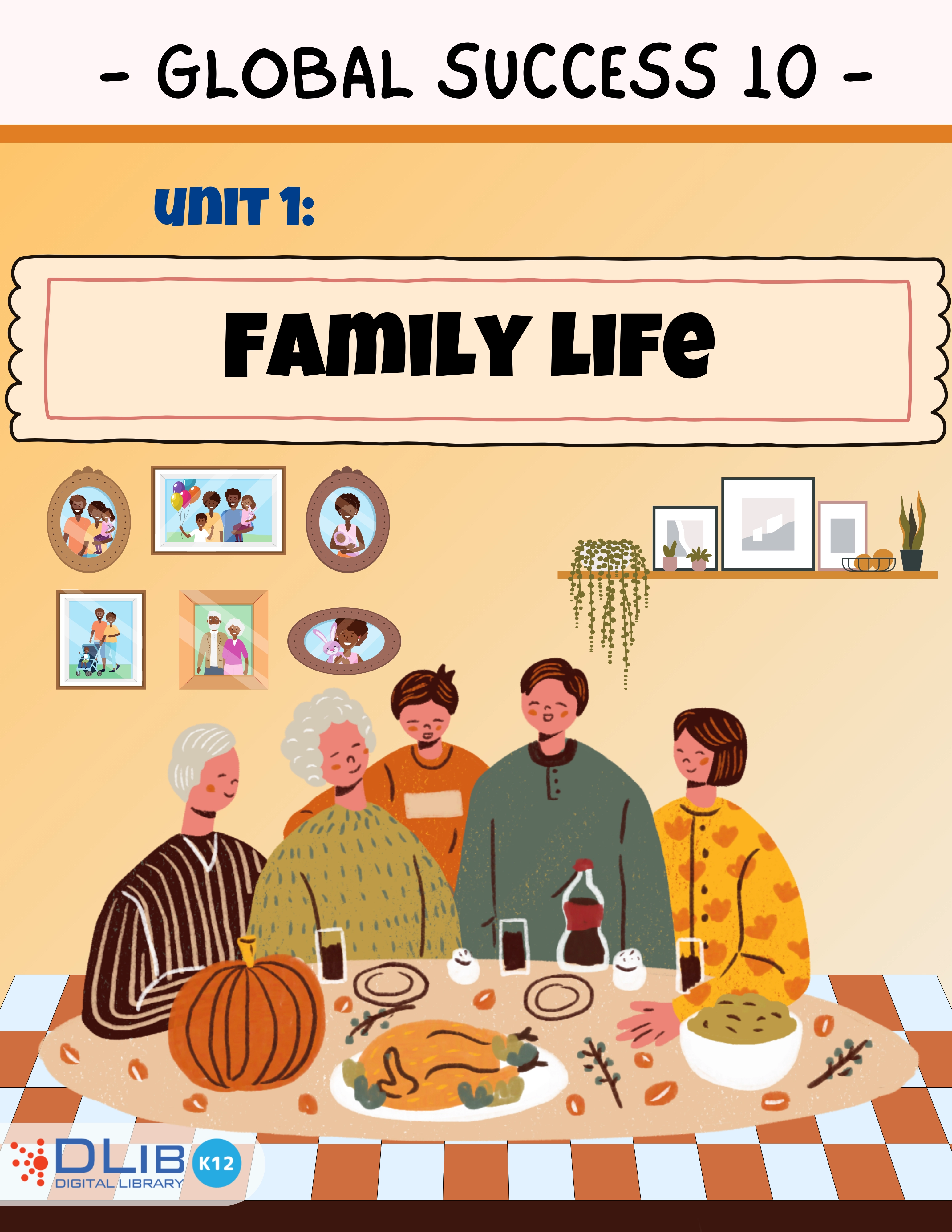 Global Success 10 - Unit 1: Family life