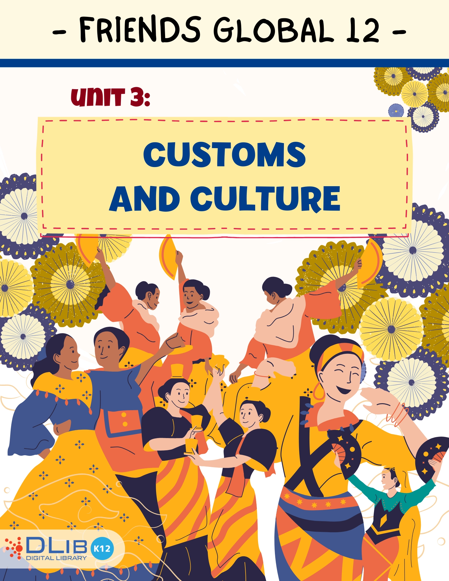 Friends Global 12 - Unit 3: Customs and culture