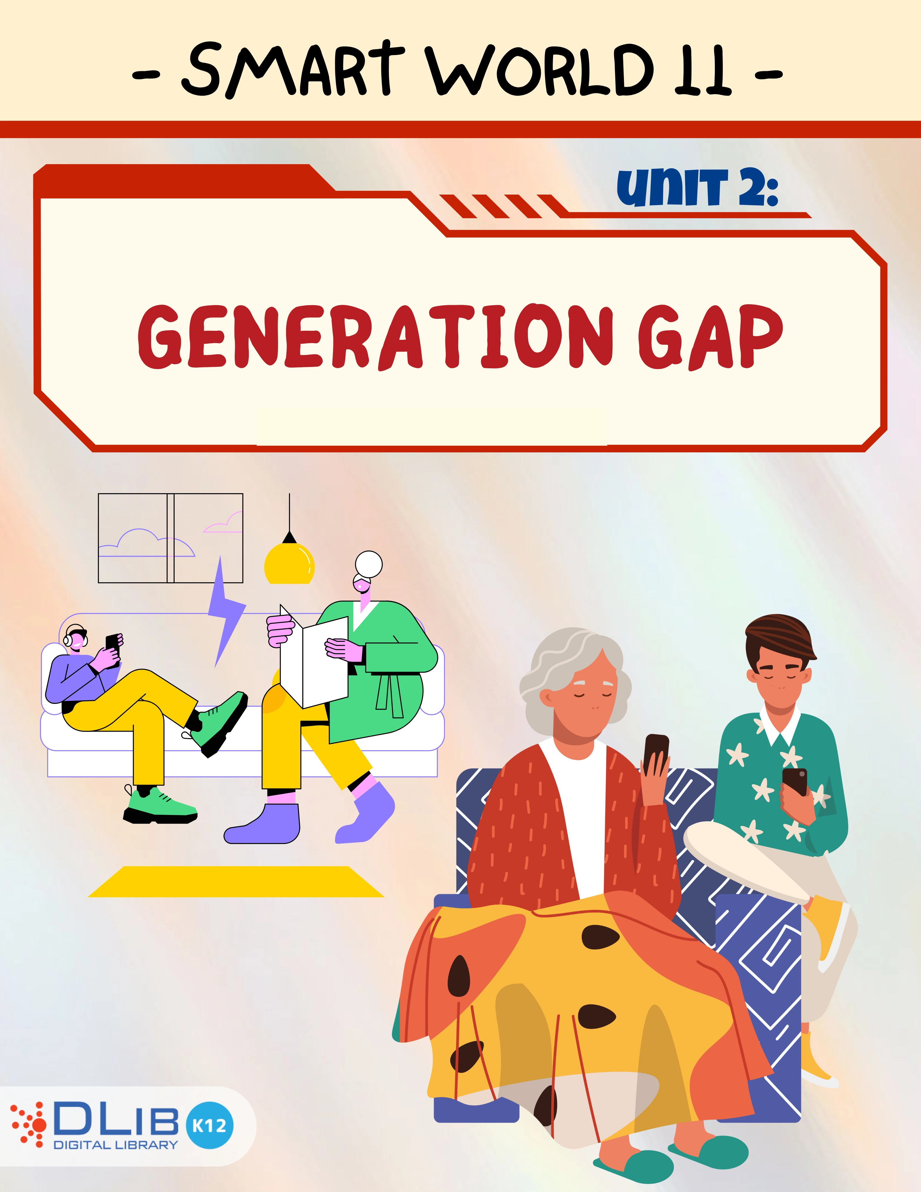 I-Learn Smart World 11 - Unit 2: Generation Gap
