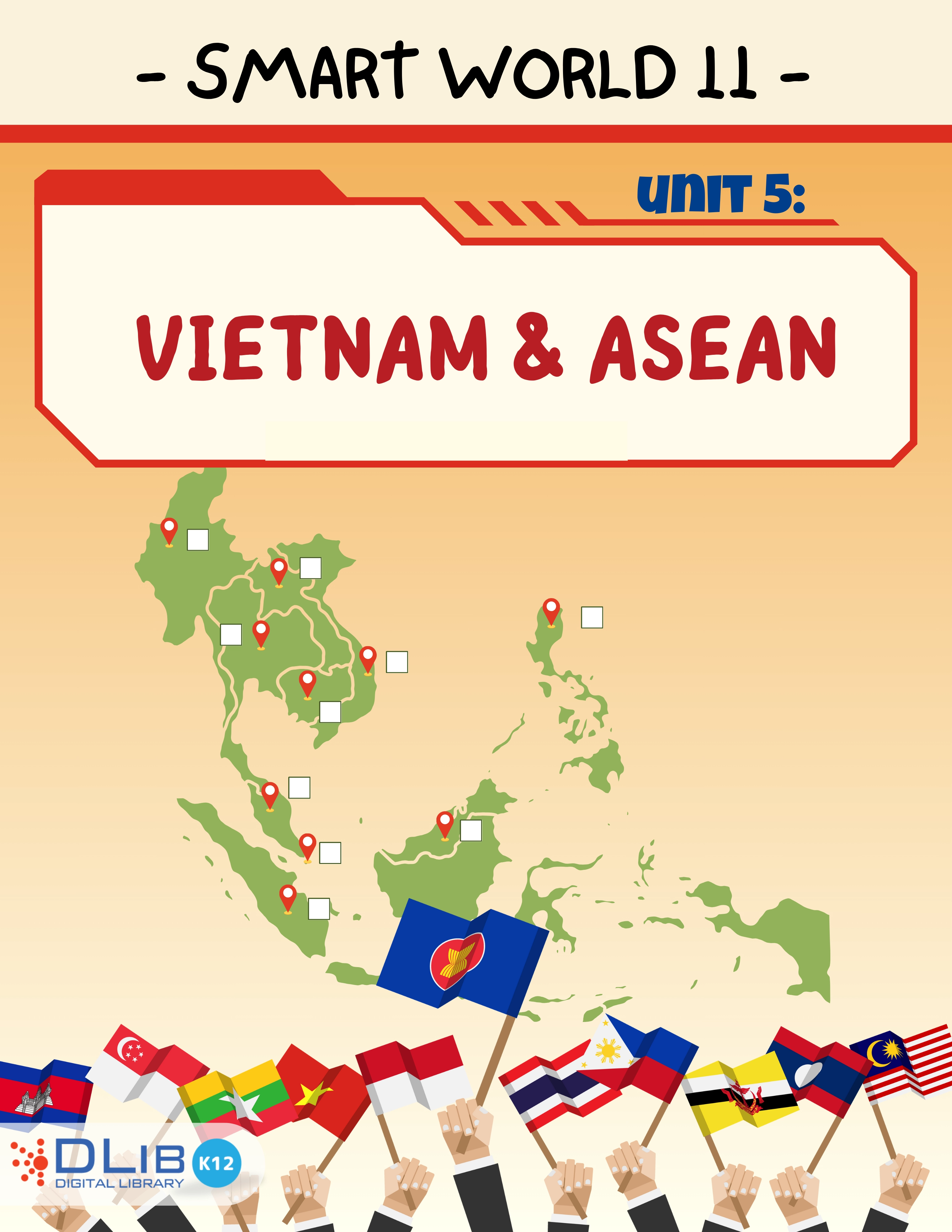 I-Learn Smart World 11 - Unit 5: Vietnam & ASEAN