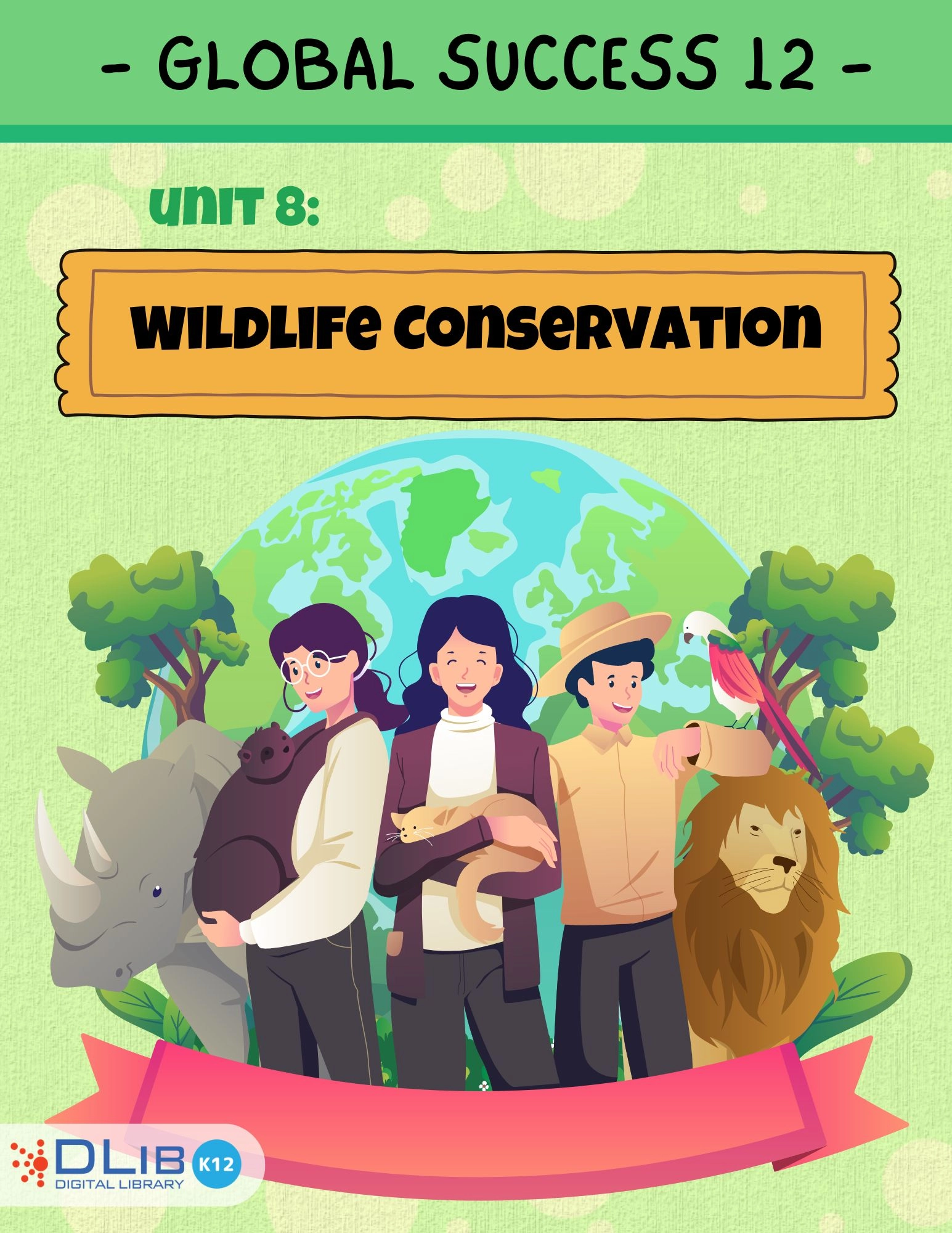 Global Success 12 - Unit 8: Wildlife Conservation