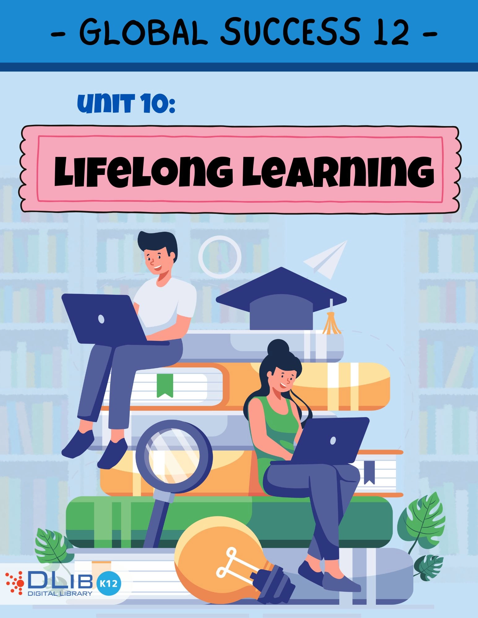 Global Success 12 - Unit 10: Lifelong Learning