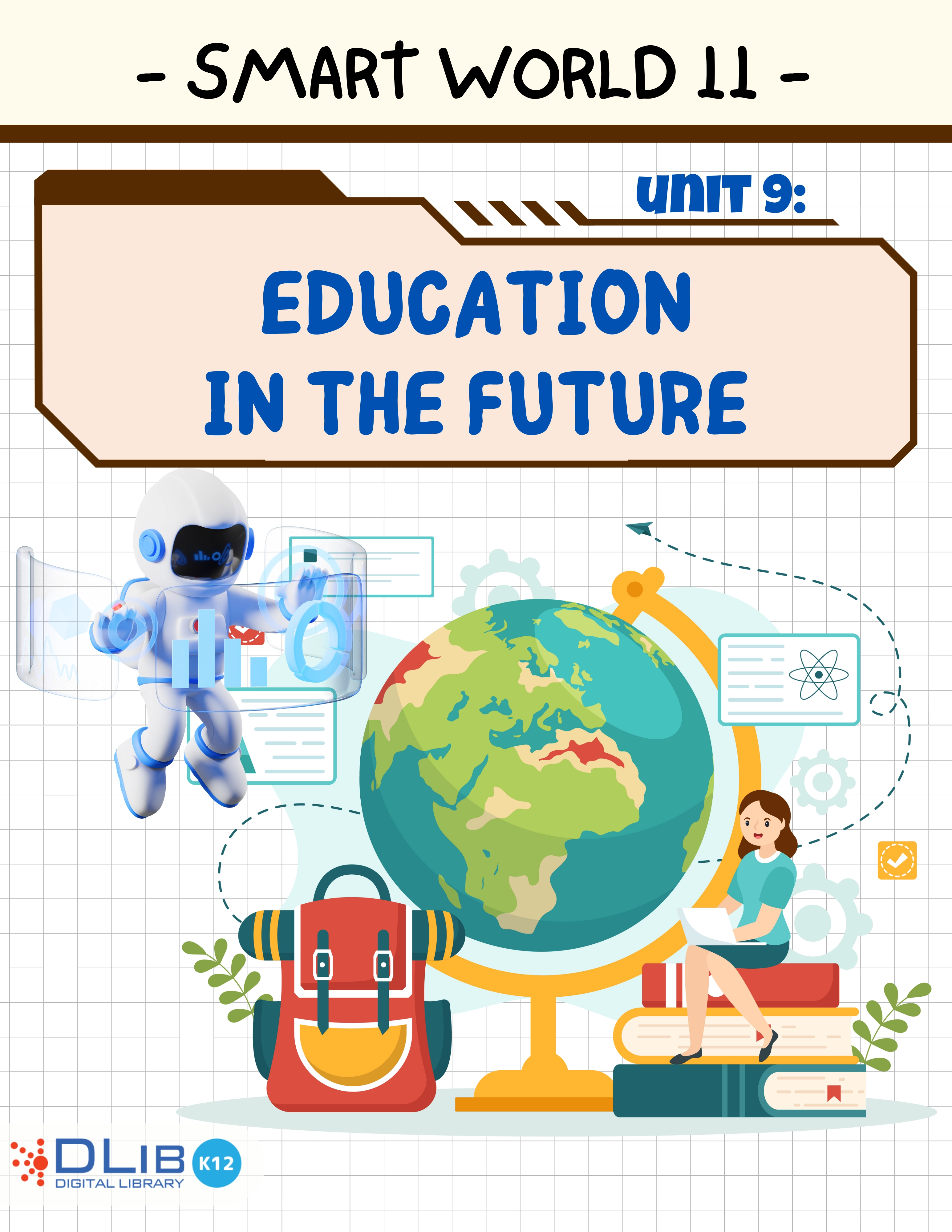 I-Learn Smart World 11 - Unit 9: Education In The Future