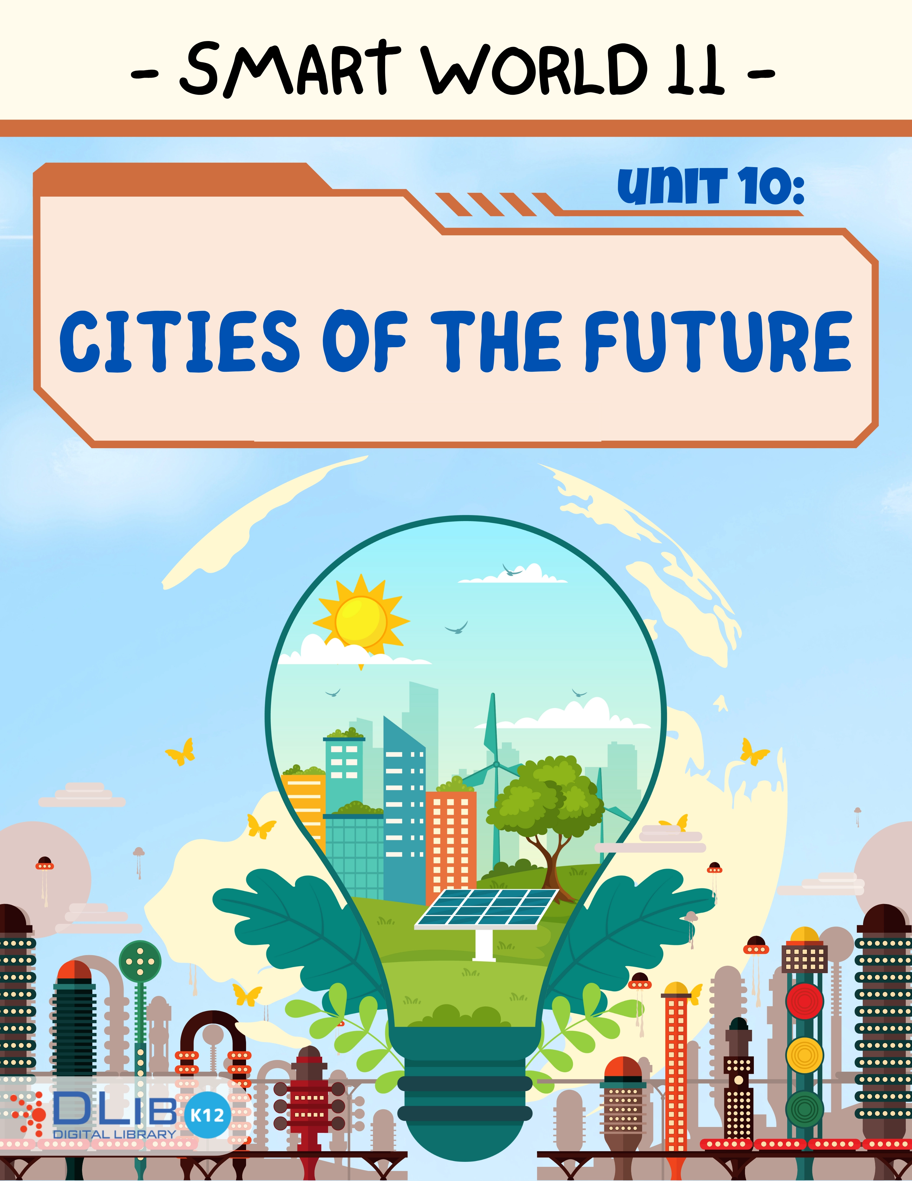I-Learn Smart World 11 - Unit 10: Cities Of The Future