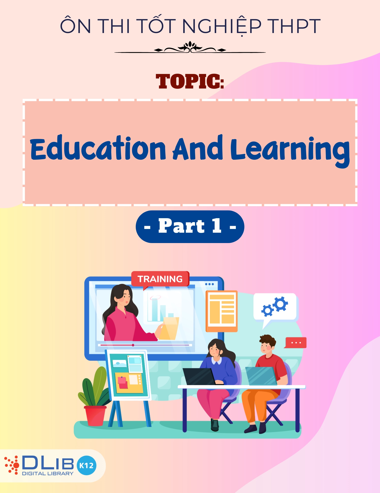 Từ Vựng Ôn Thi Tốt Nghiệp THPT - Chủ Đề: Education And Learning - Part 1