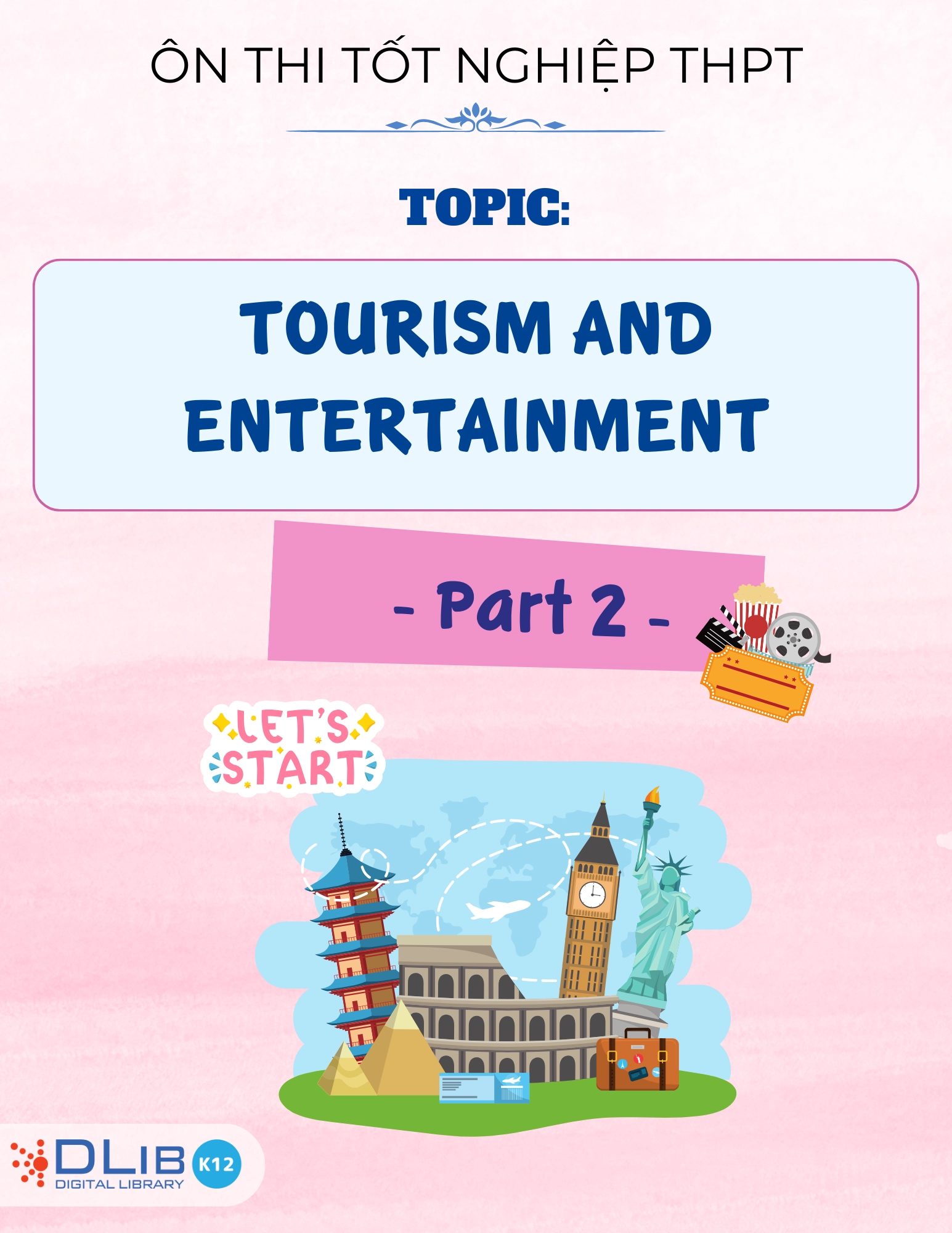 Từ Vựng Ôn Thi Tốt Nghiệp THPT - Chủ Đề: Tourism And Entertainment - Part 2