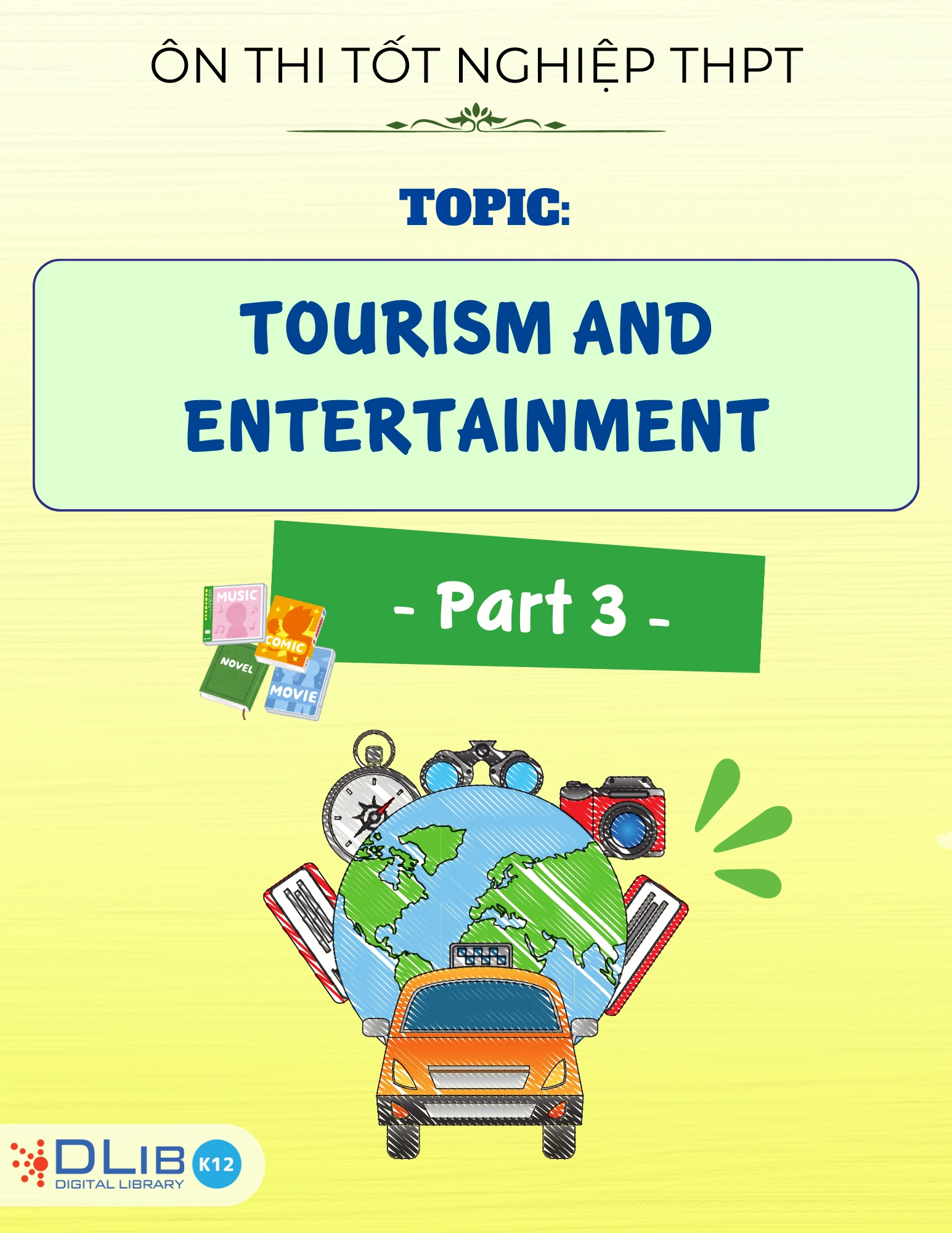 Từ Vựng Ôn Thi Tốt Nghiệp THPT - Chủ Đề: Tourism And Entertainment - Part 3