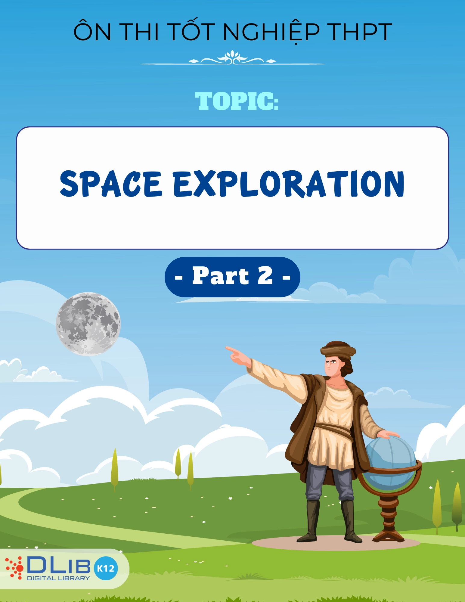 Từ Vựng Ôn Thi Tốt Nghiệp THPT - Chủ Đề: Space Exploration - Part 2