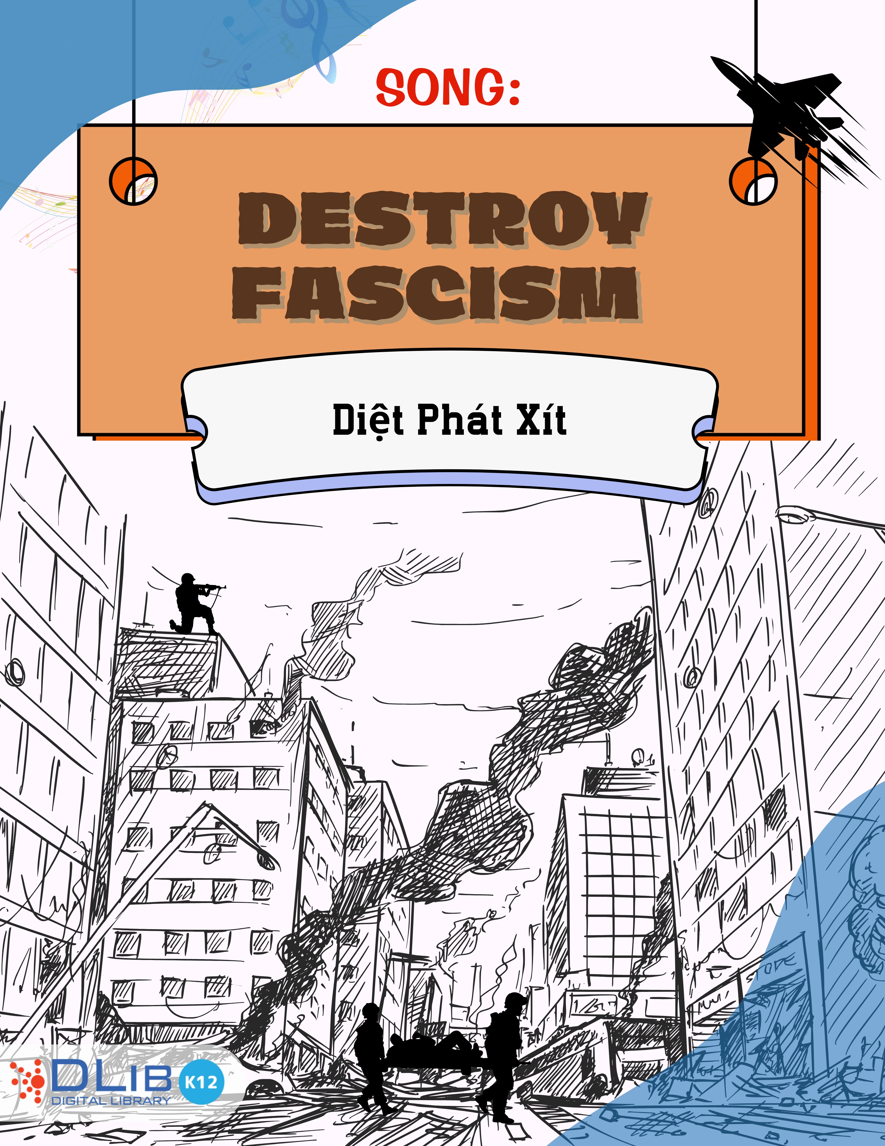 Song: Destroy Fascism - Diệt Phát Xít