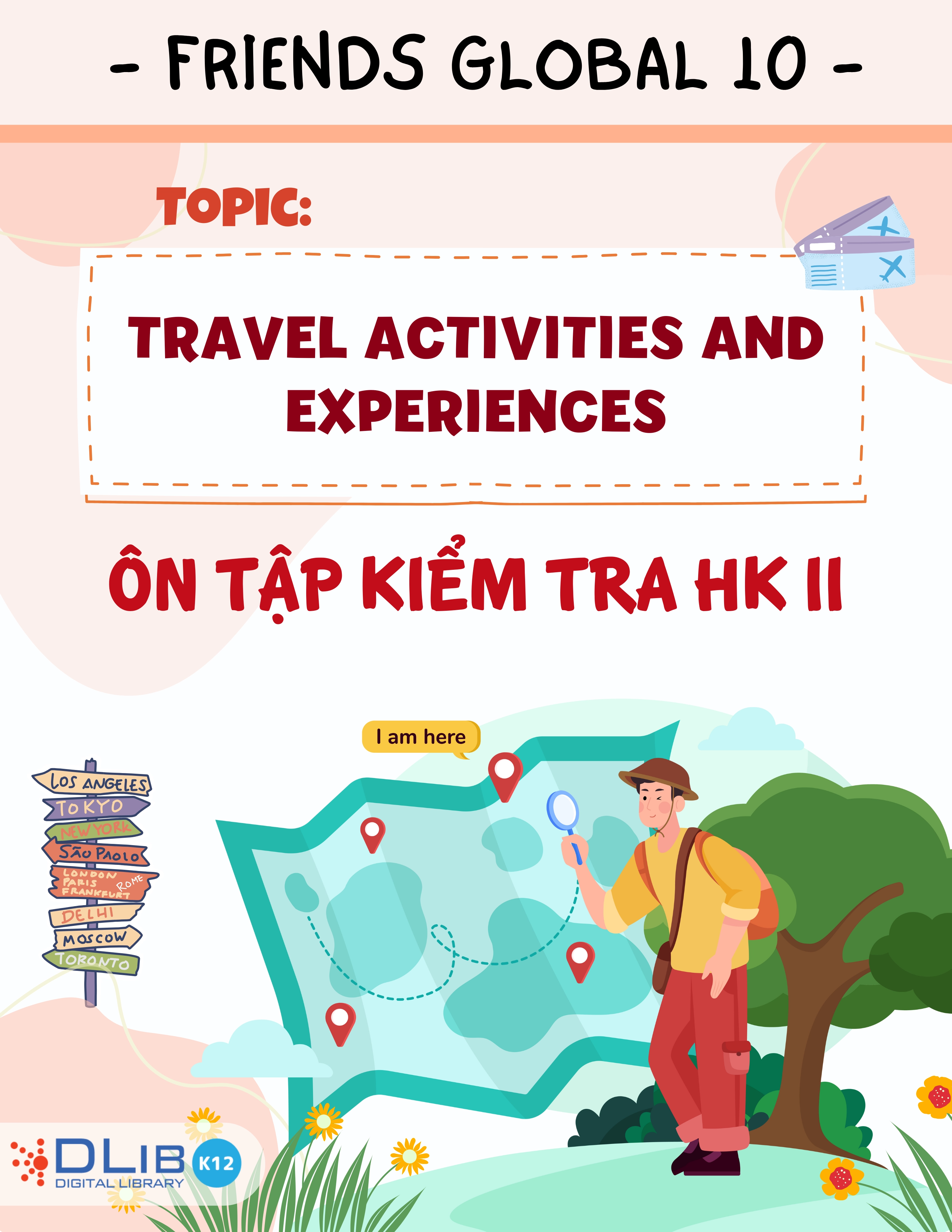 Từ Vựng Ôn Tập Kiểm Tra Học Kì II - Chủ Đề: Travel Activities and Experiences - Tiếng Anh 10 - Friends Global