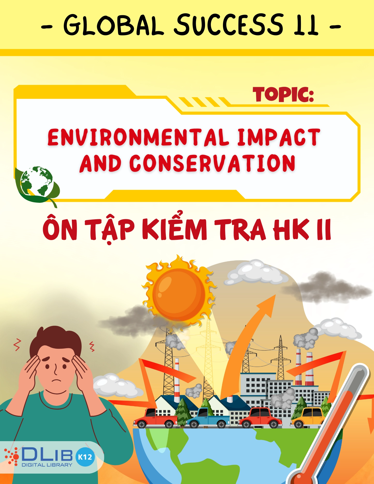 Từ Vựng Ôn Tập Kiểm Tra Học Kì II - Chủ Đề: Environmental Impact and Conservation - Tiếng Anh 11 - Global Success