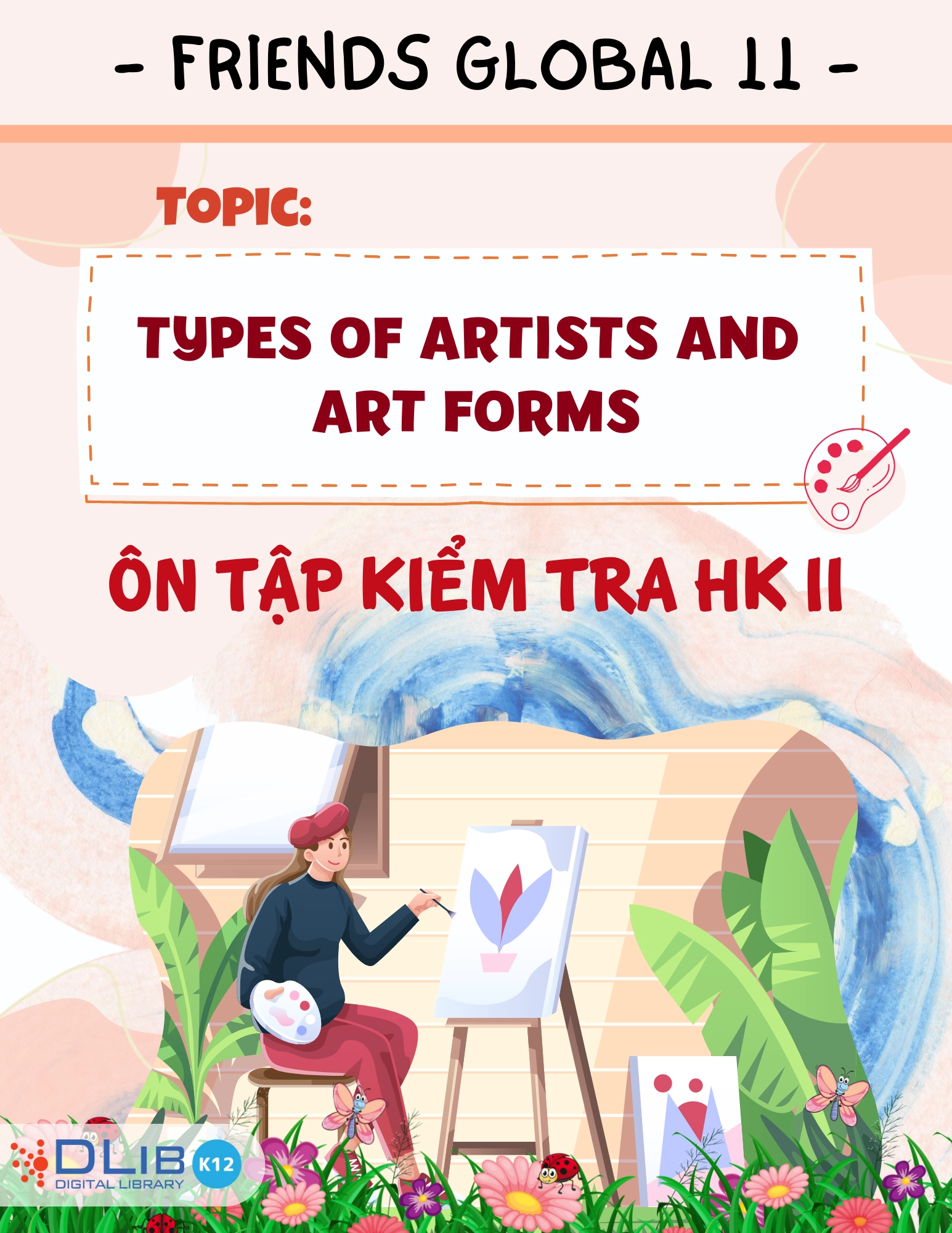 Từ Vựng Ôn Tập Kiểm Tra Học Kì II - Chủ Đề: Types of Artists and Art Forms - Tiếng Anh 11 - Friends Global