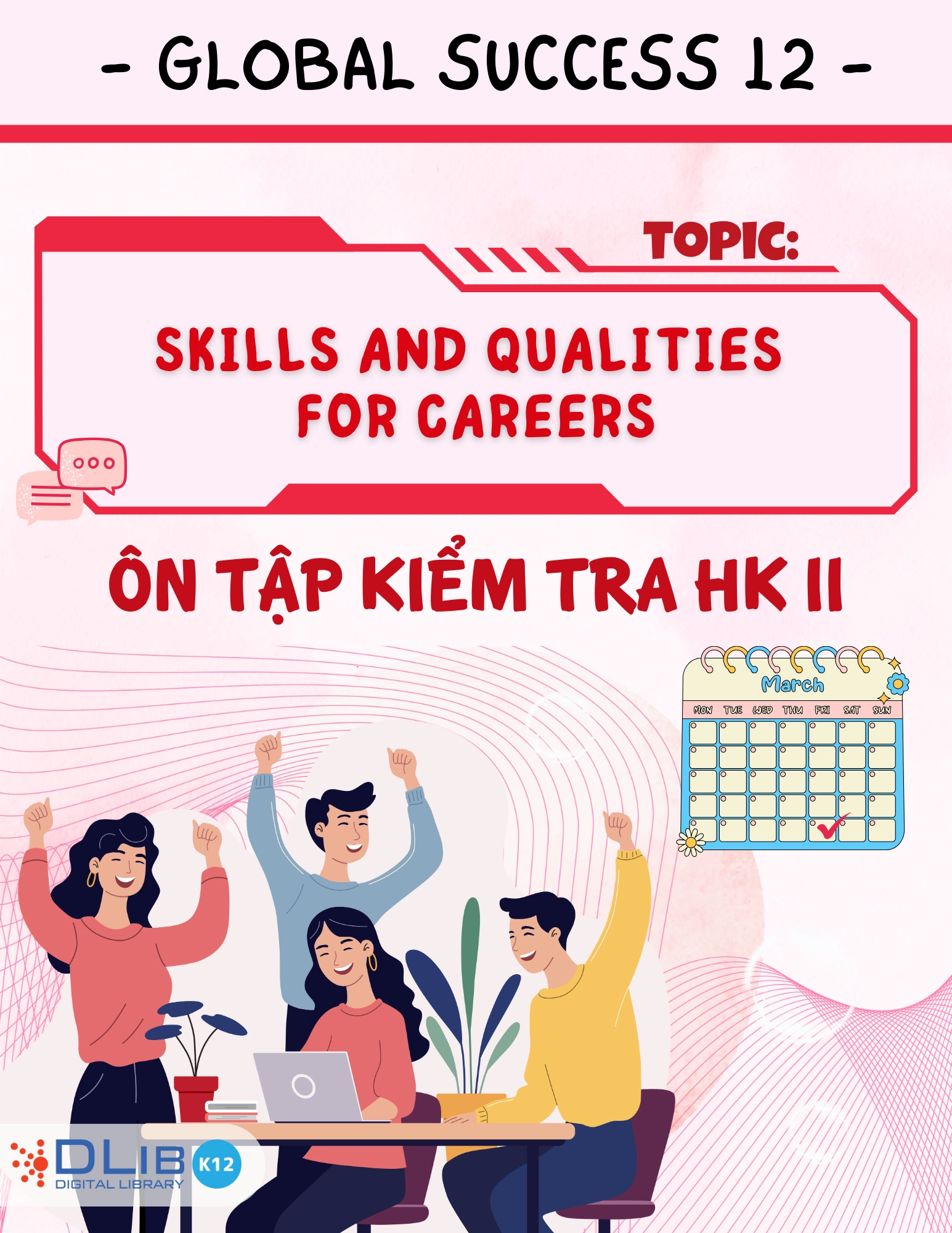 Từ Vựng Ôn Tập Kiểm Tra Học Kì II - Chủ Đề: Skills and Qualities for Careers - Tiếng Anh 12 - Global Success