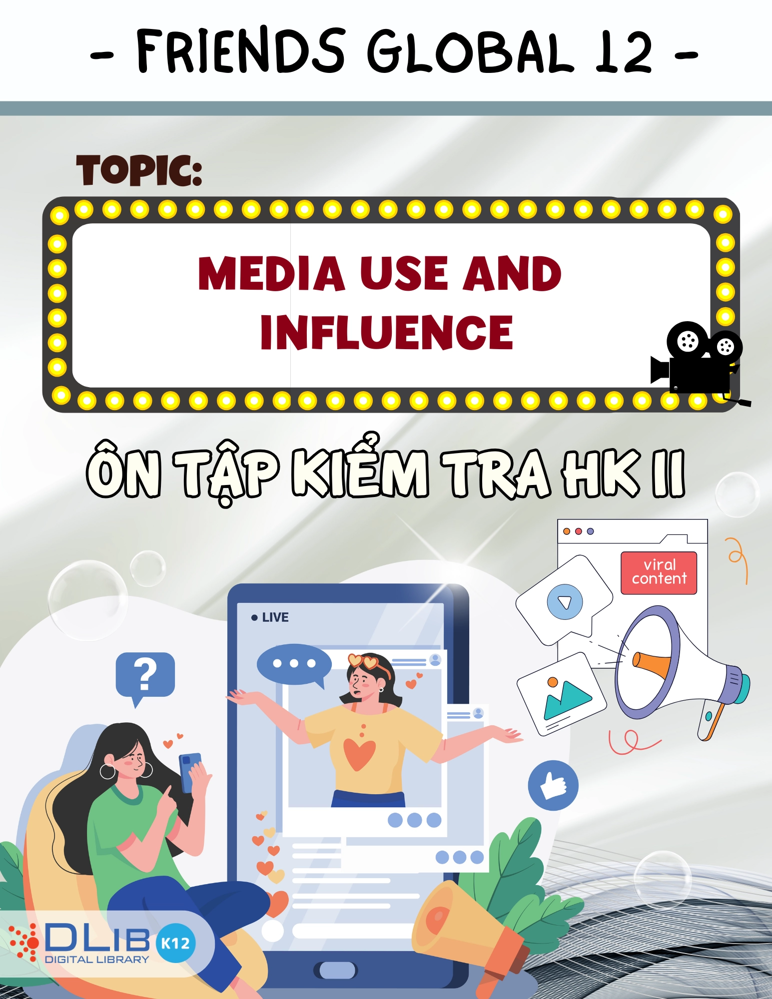 Từ Vựng Ôn Tập Kiểm Tra Học Kì II - Chủ Đề: Media Use and Influence - Tiếng Anh 12 - Friends Global