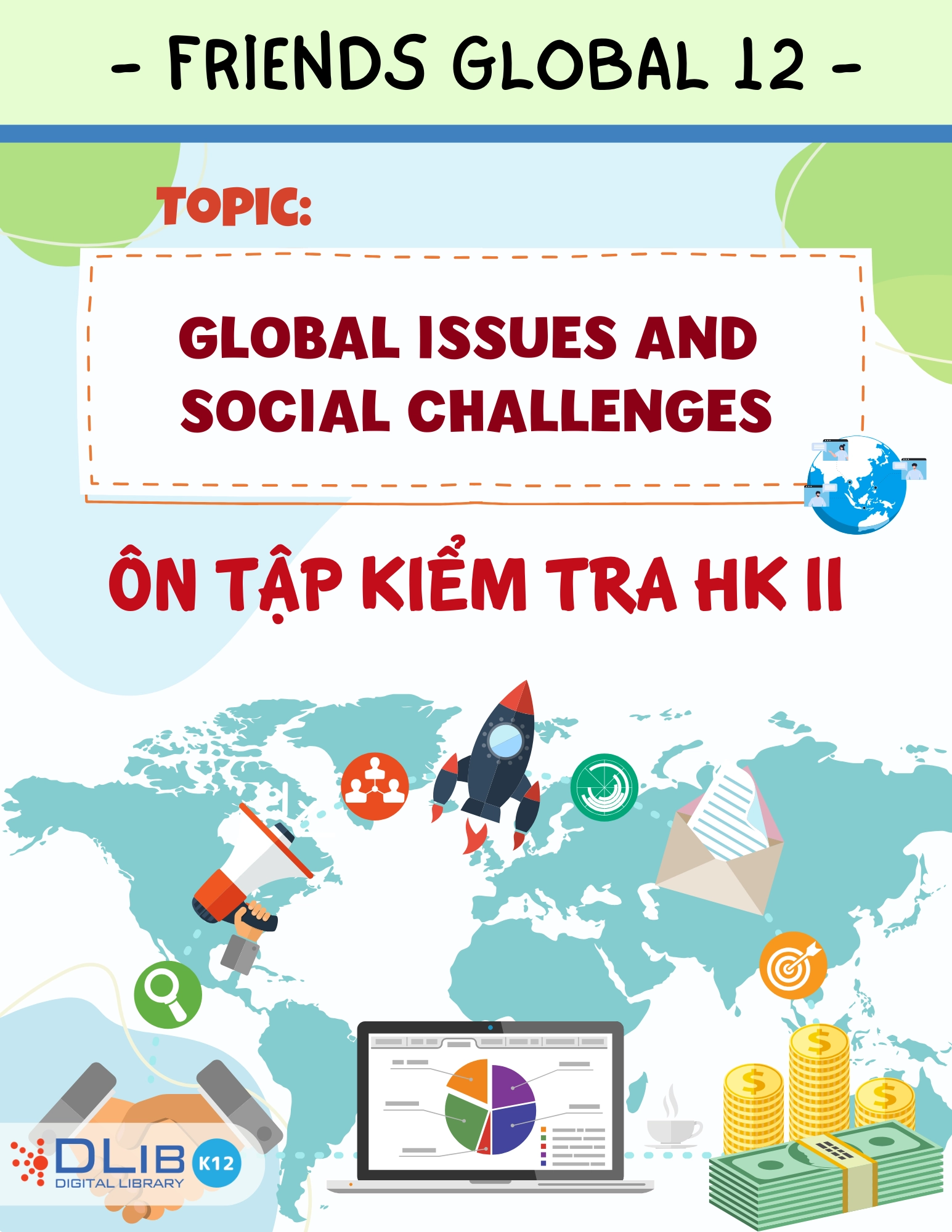 Từ Vựng Ôn Tập Kiểm Tra Học Kì II - Chủ Đề: Global Issues and Social Challenges - Tiếng Anh 12 - Friends Global