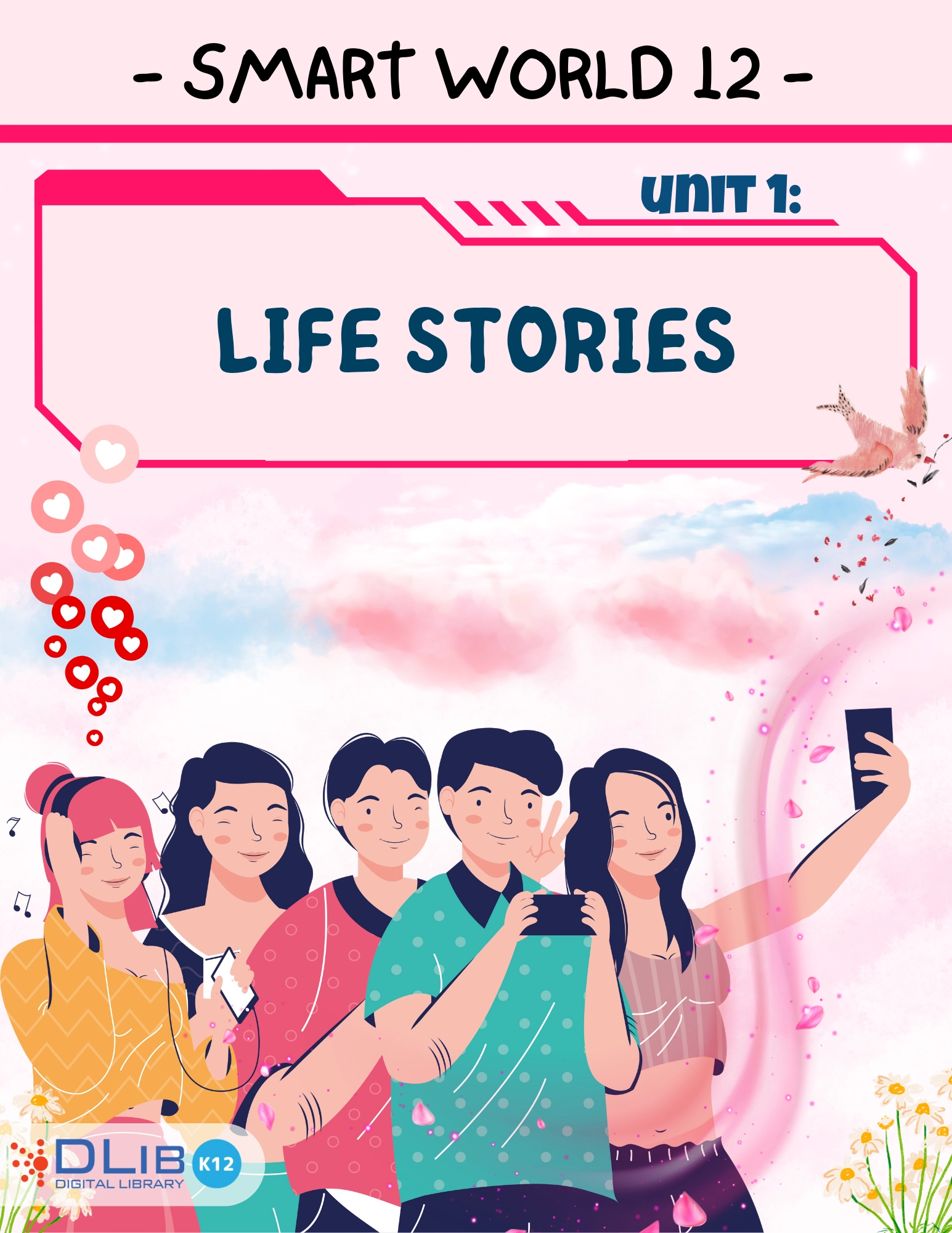 I-Learn Smart World 12 - Unit 1: Life Stories