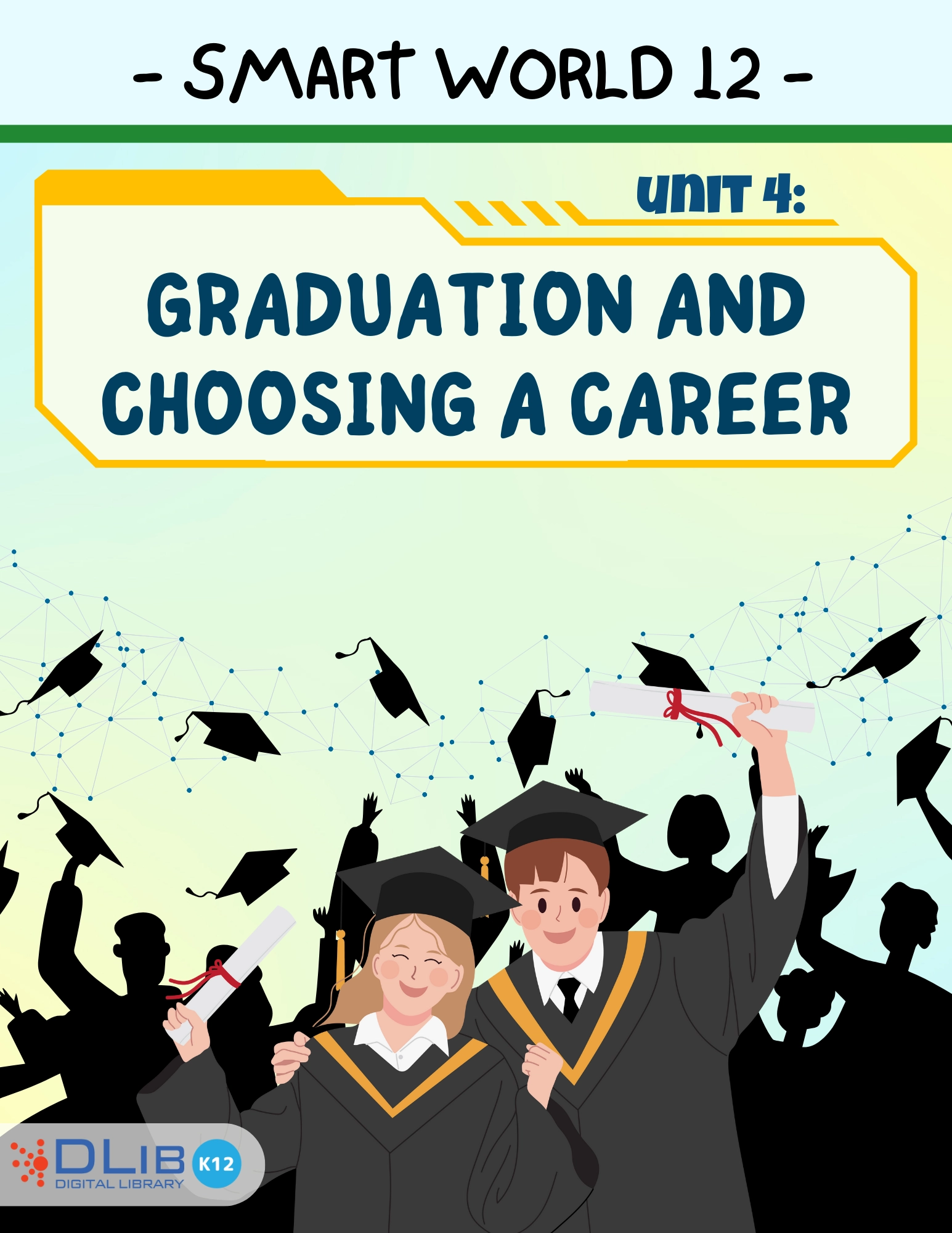 I-Learn Smart World 12 - Unit 4: Graduation and Choosing a Career