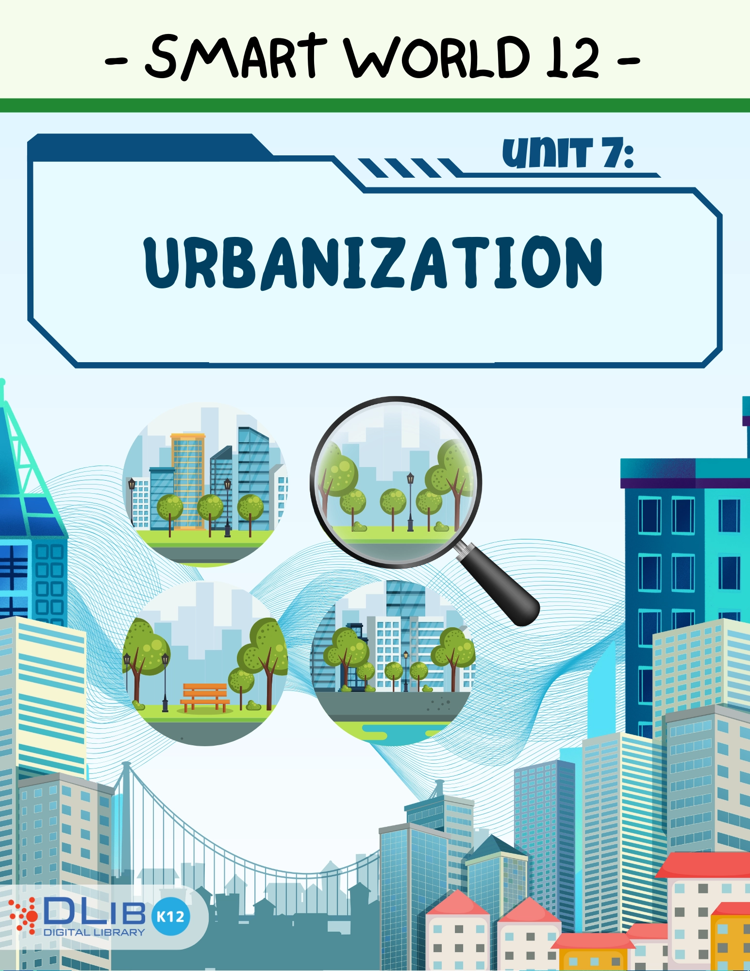 I-Learn Smart World 12 - Unit 7: Urbanization