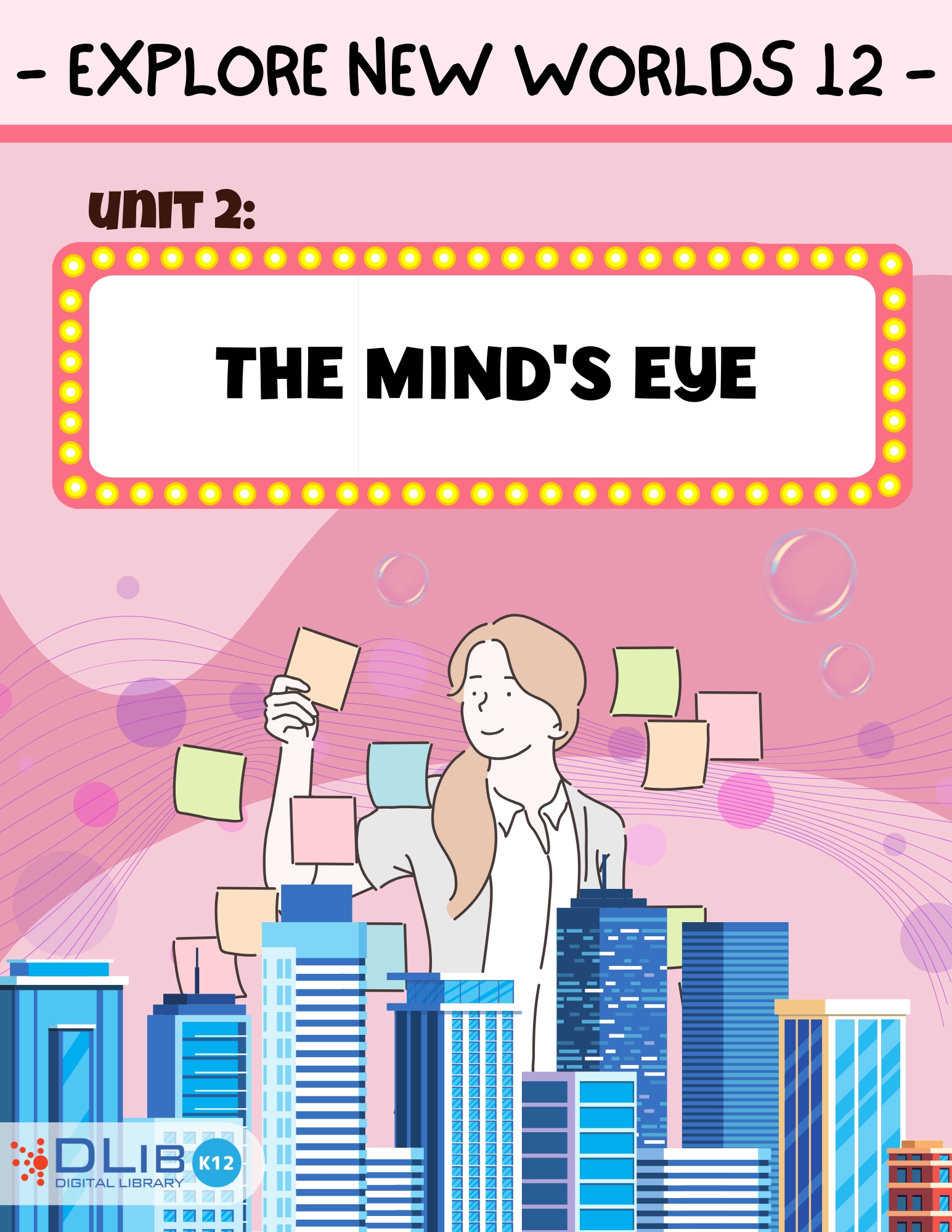Explore New Worlds 12 - Unit 2: The Mind's Eye